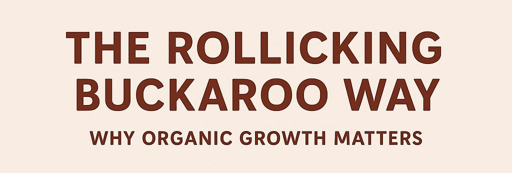 Why Growing Rollicking Buckaroo Organically Makes a Difference in the Long Run