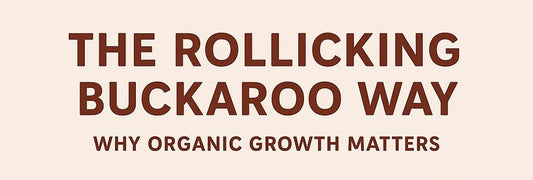 Why Growing Rollicking Buckaroo Organically Makes a Difference in the Long Run